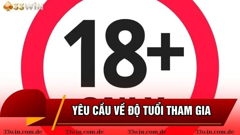 Bắt buộc phải đủ 18 tuổi mới tham gia đăng ký tài khoản