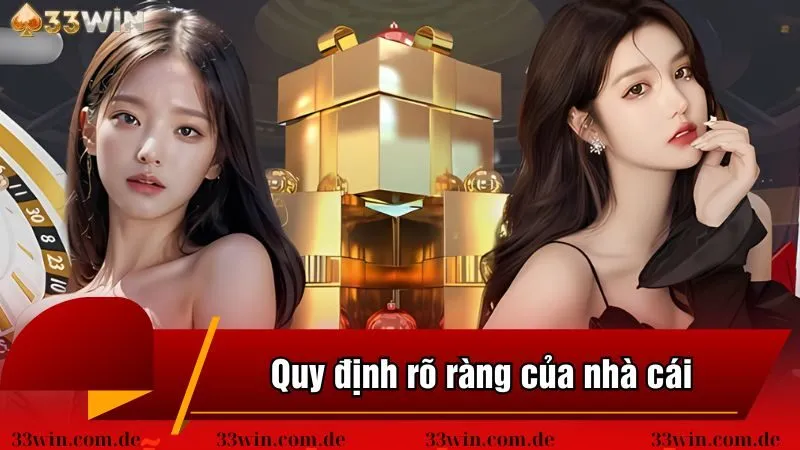 Quy định rõ ràng của nhà cái